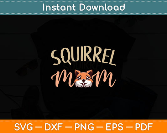 Squirrel Mom Squirrel Svg Digital Cutting File