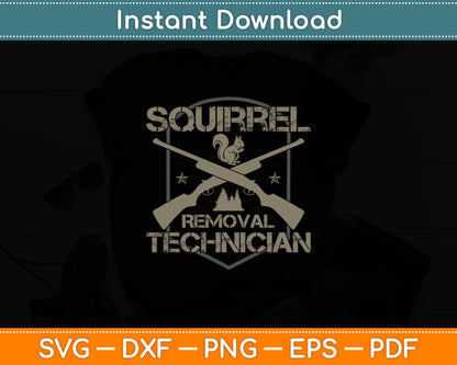 Squirrel Removal Technician Squirrel Hunting Squirrel Hunter Svg Digital Cutting File