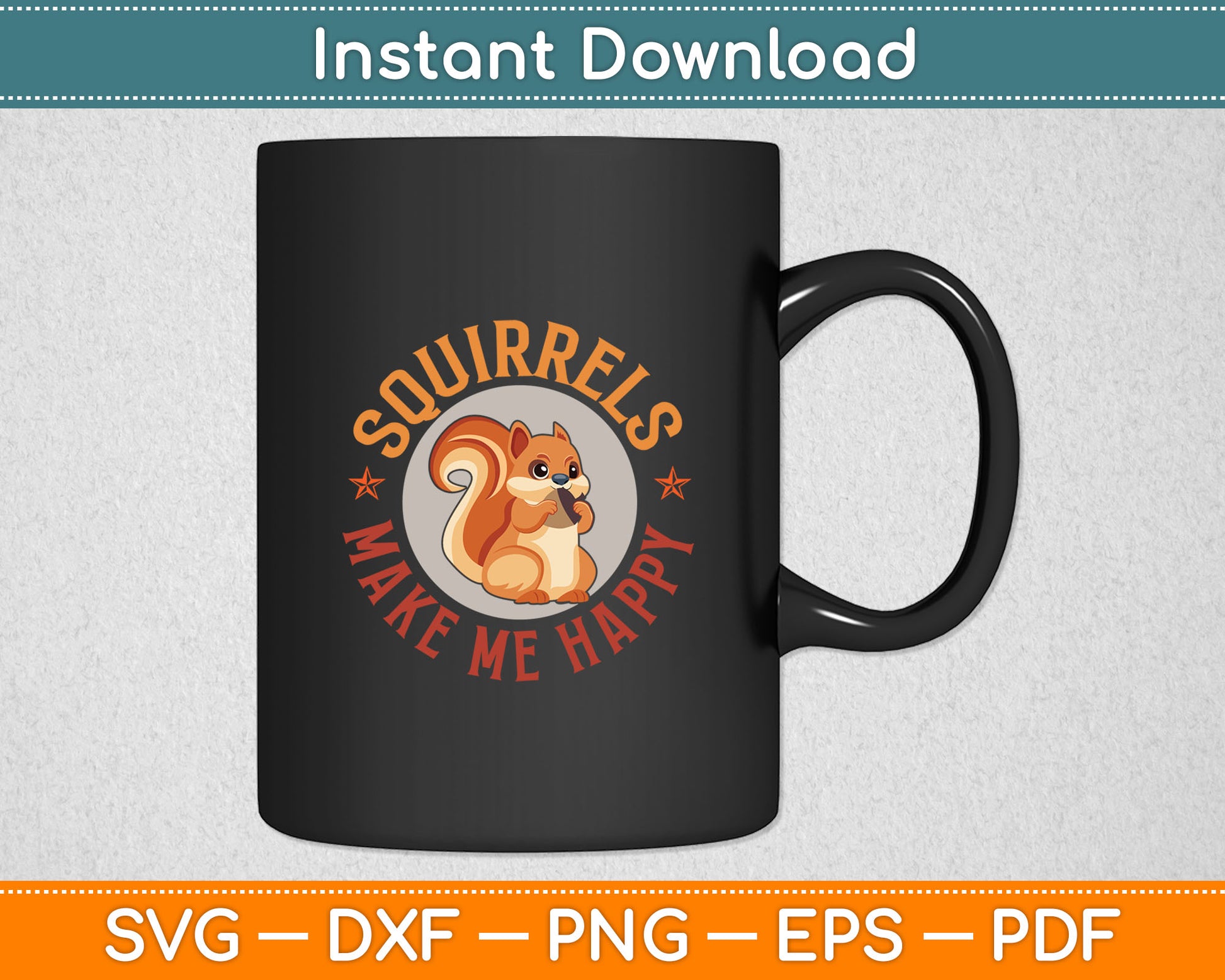 Squirrels Make Me Happy - Vintage Squirrel Svg Digital Cutting File
