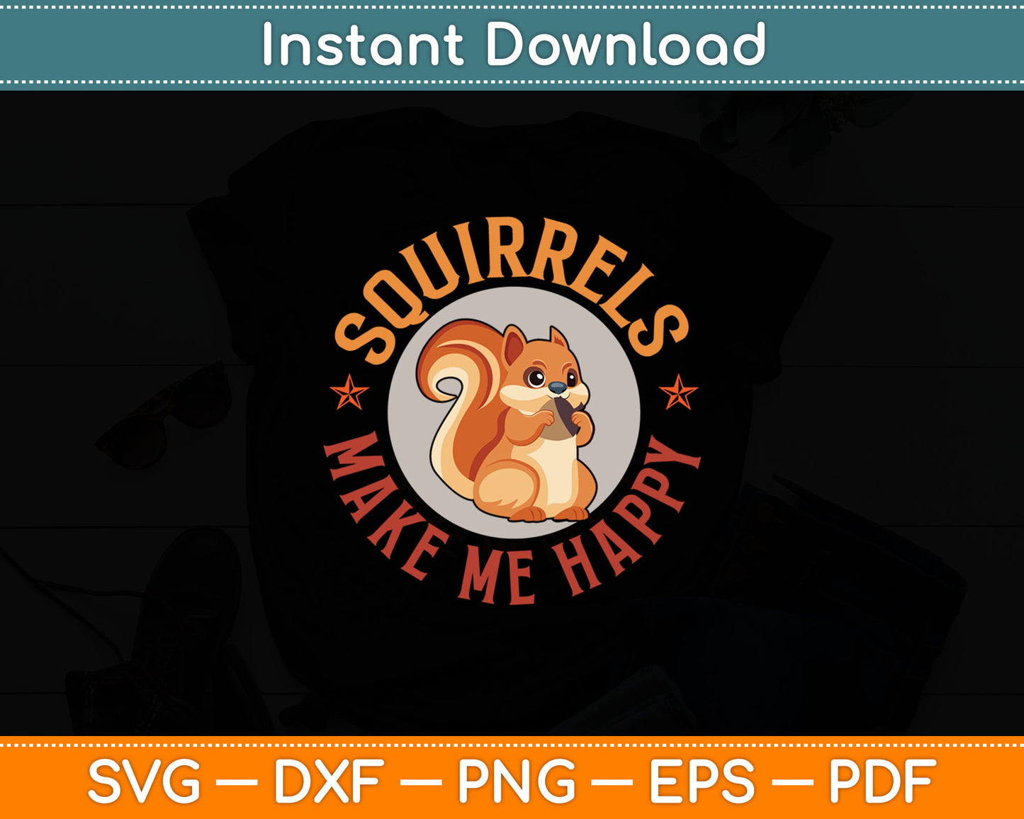 Squirrels Make Me Happy - Vintage Squirrel Svg Digital Cutting File