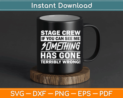 Stage Crew If You Can See Me Stage Team SVG Digital Cutting File