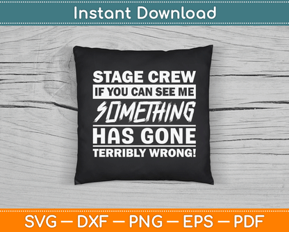 Stage Crew If You Can See Me Stage Team SVG Digital Cutting File