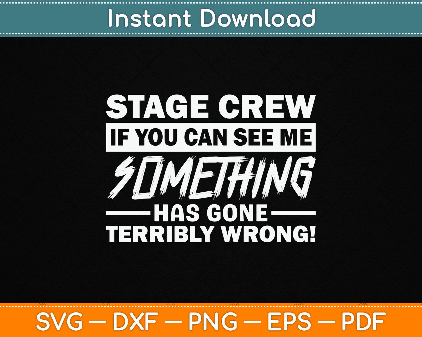Stage Crew If You Can See Me Stage Team SVG Digital Cutting File