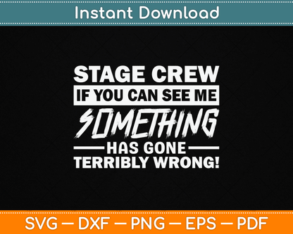 Stage Crew If You Can See Me Stage Team SVG Digital Cutting File