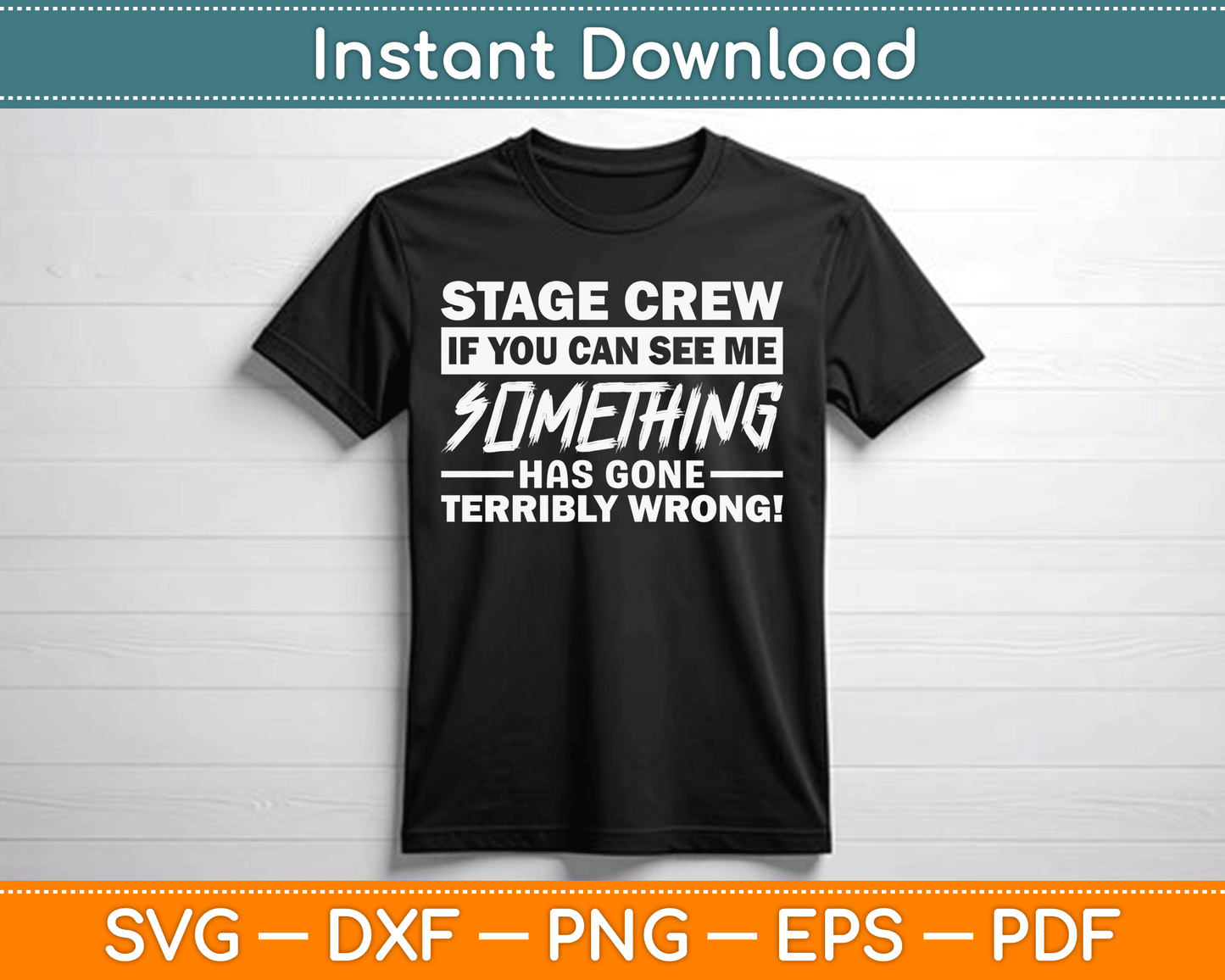 Stage Crew If You Can See Me Stage Team SVG Digital Cutting File