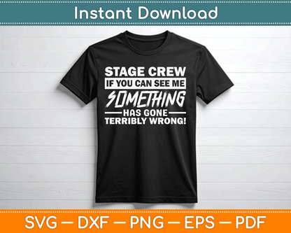 Stage Crew If You Can See Me Stage Team SVG Digital Cutting File