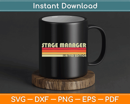 Stage Manager Limited Edition Funny SVG Digital Cutting File