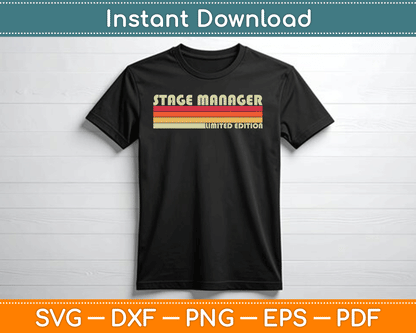 Stage Manager Limited Edition Funny SVG Digital Cutting File