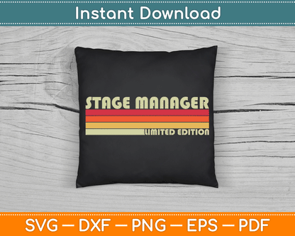 Stage Manager Limited Edition Funny SVG Digital Cutting File