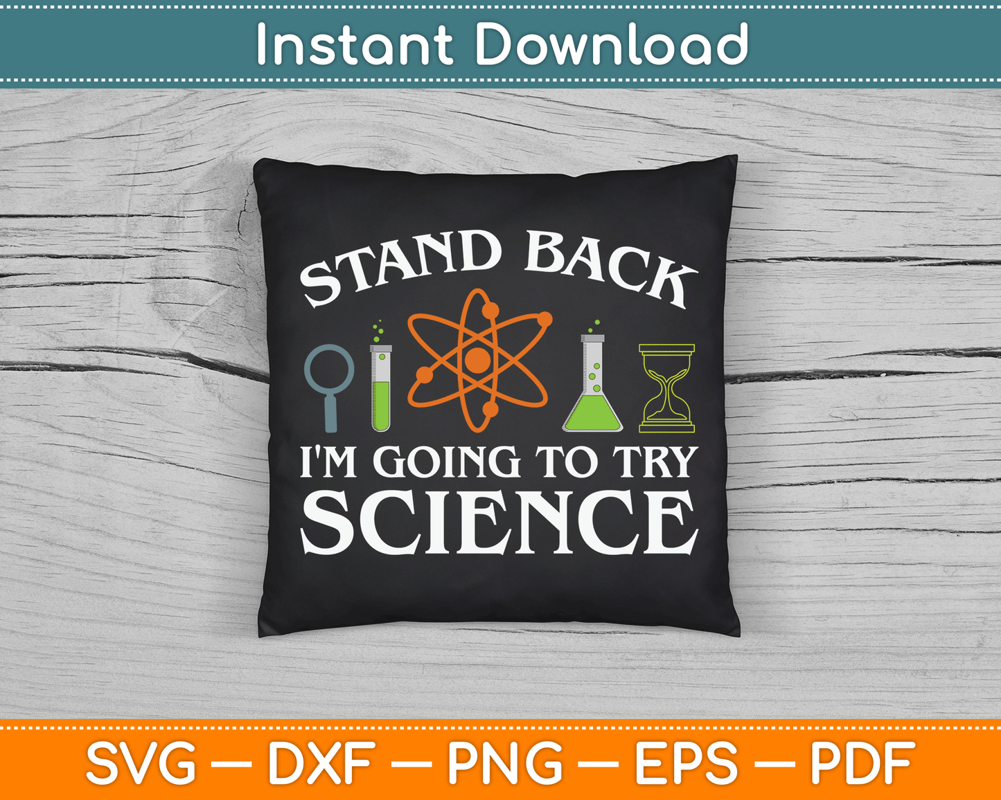 Stand Back I'm Going To Try Science Funny Scientist SVG Digital Cutting File