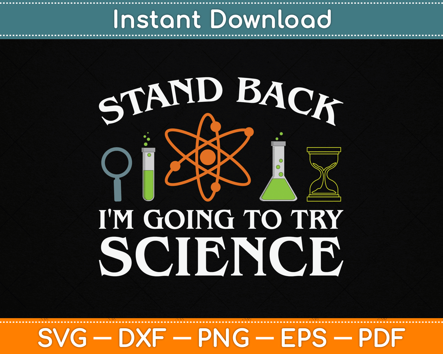 Stand Back I'm Going To Try Science Funny Scientist SVG Digital Cutting File