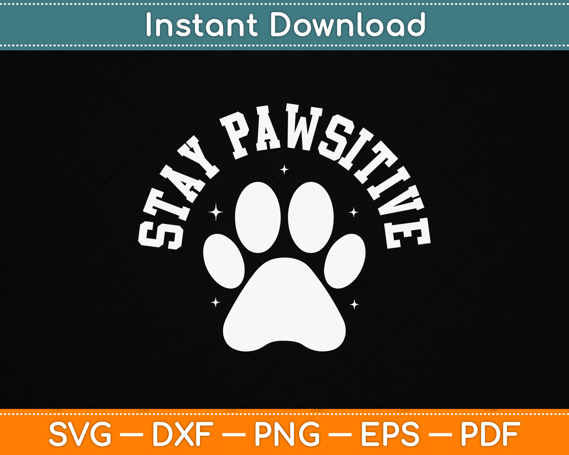 Stay Pawsitive Dog Paw Cat Animal SVG Digital Cutting File