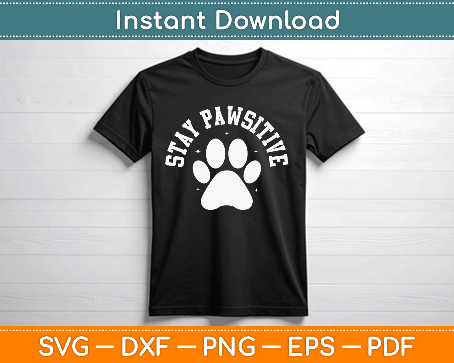 Stay Pawsitive Dog Paw Cat Animal SVG Digital Cutting File