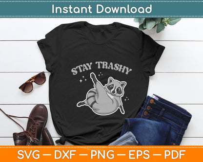 Stay Trashy Raccoon Svg Digital Cutting File