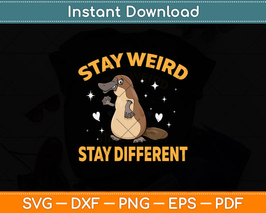 Stay Weird Stay Different Svg Png Dxf Digital Cutting File