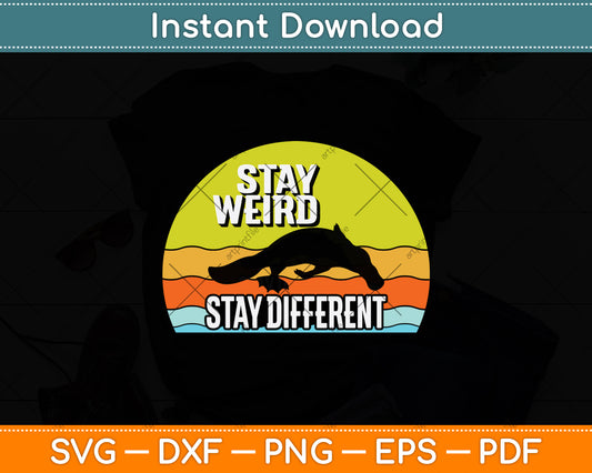 Stay Weird Stay Different Vintage Lover Svg Png Dxf Digital Cutting File