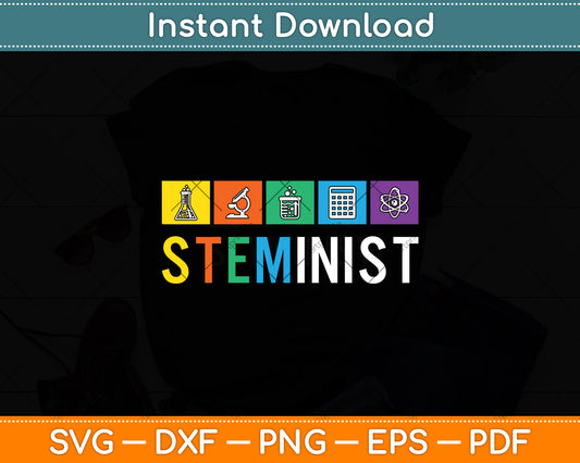Steminist Science Technology Engineering Math STEM Svg Digital Cutting File