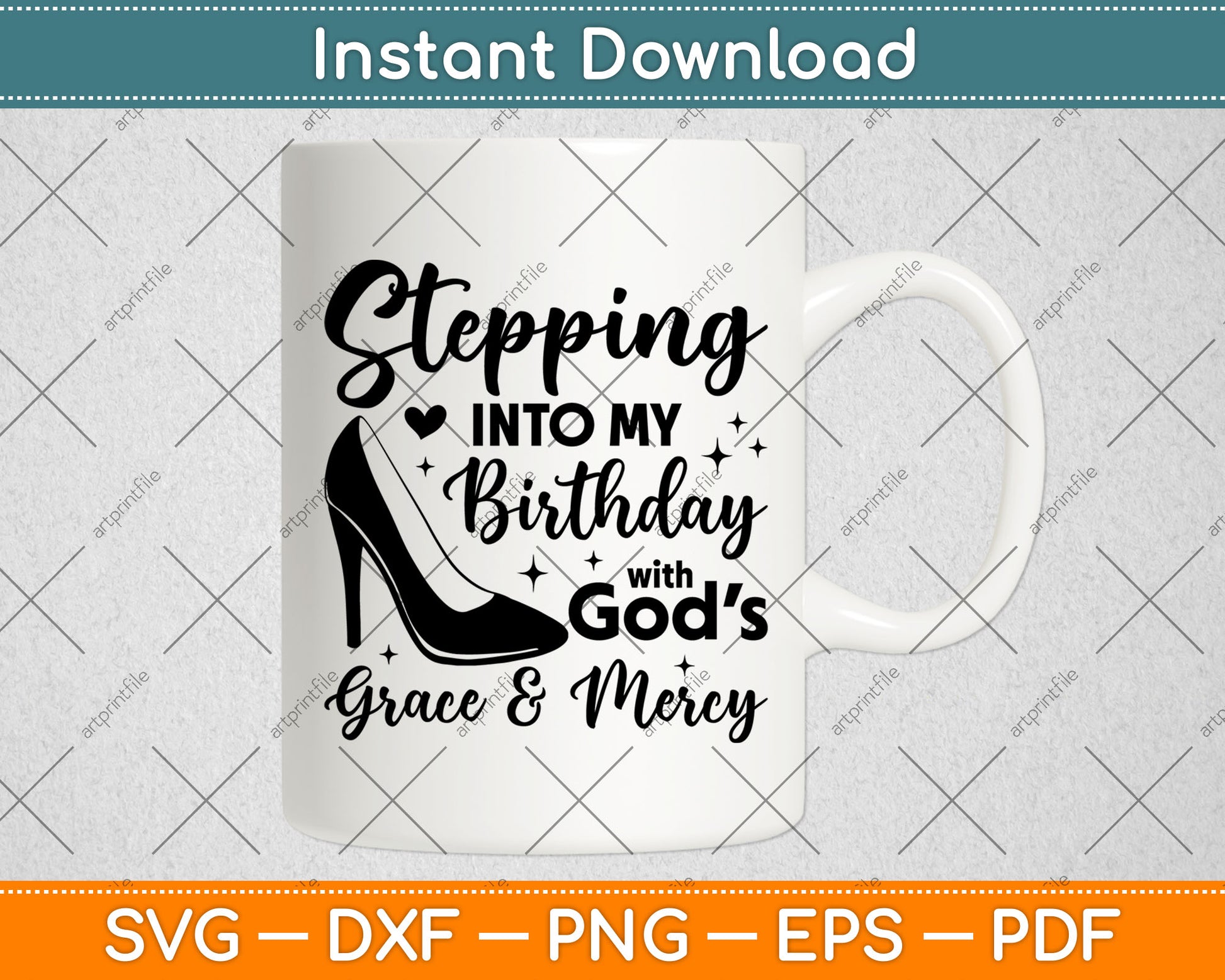 Stepping Into My Birthday With God’s Grace And Mercy Svg Digital Cutting File