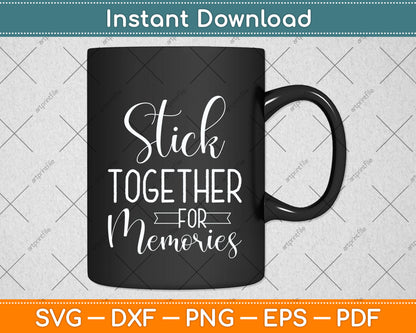 Stick Together for Memories Scrapbooking Svg Png Dxf Digital Cutting File