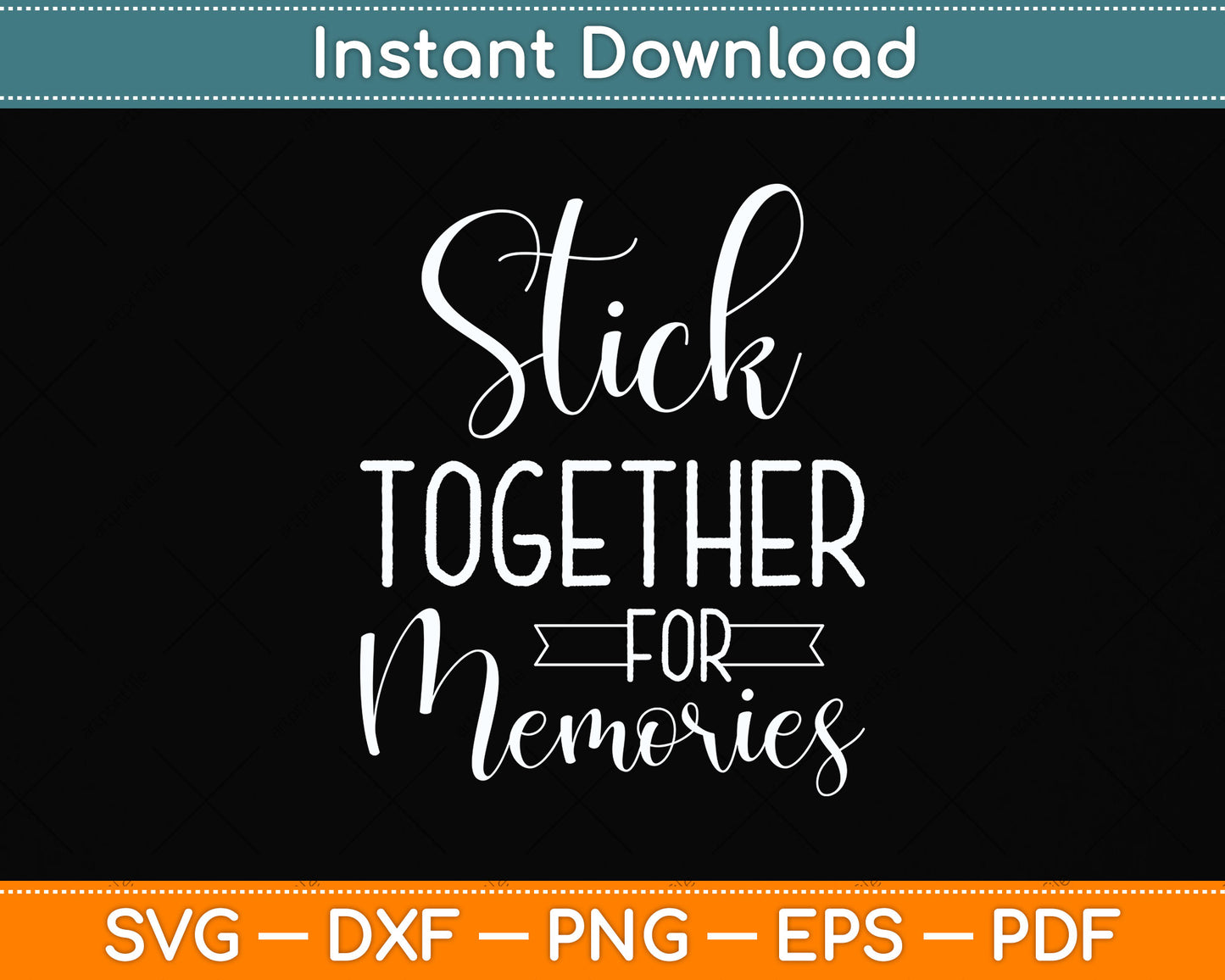 Stick Together for Memories Scrapbooking Svg Png Dxf Digital Cutting File
