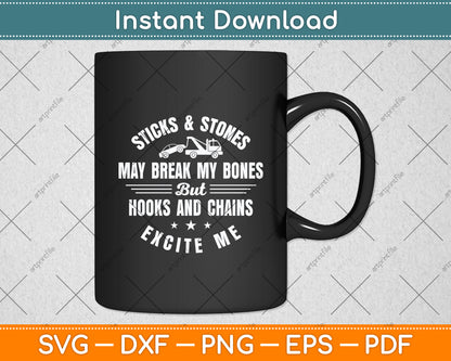 Tow Truck Driver Sticks And Stones May Break My Bones Funny Svg Digital Cutting File