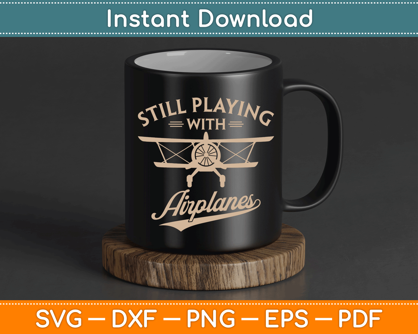 Still Playing With Airplanes Pilot Funny Vintage SVG Digital Cutting File