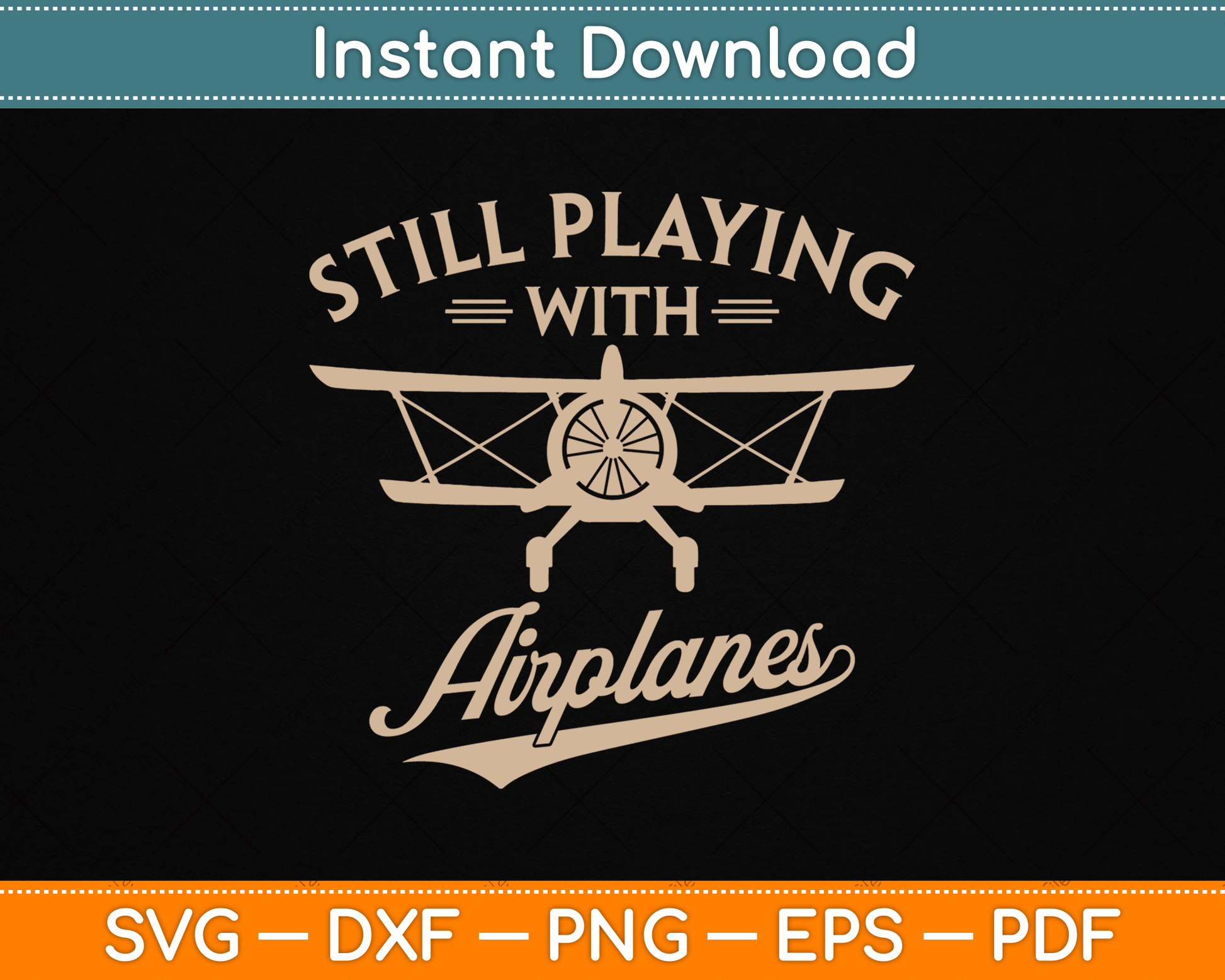 Still Playing With Airplanes Pilot Funny Vintage SVG Digital Cutting File