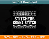 Stitchers Gonna Stitch Cross Stitching Svg Png Dxf Digital Cutting File