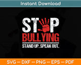 Stop Bullying Stand Up Speak Out Unity Day Svg Digital Cutting File