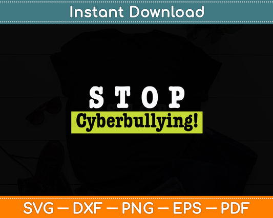 Stop Cyberbullying Svg Digital Cutting File