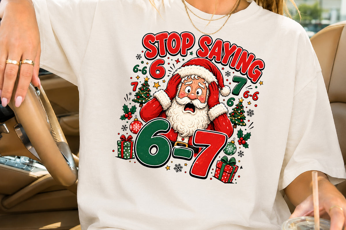 Stop Saying 6-7 Christmas PNG Funny Santa Meme Design