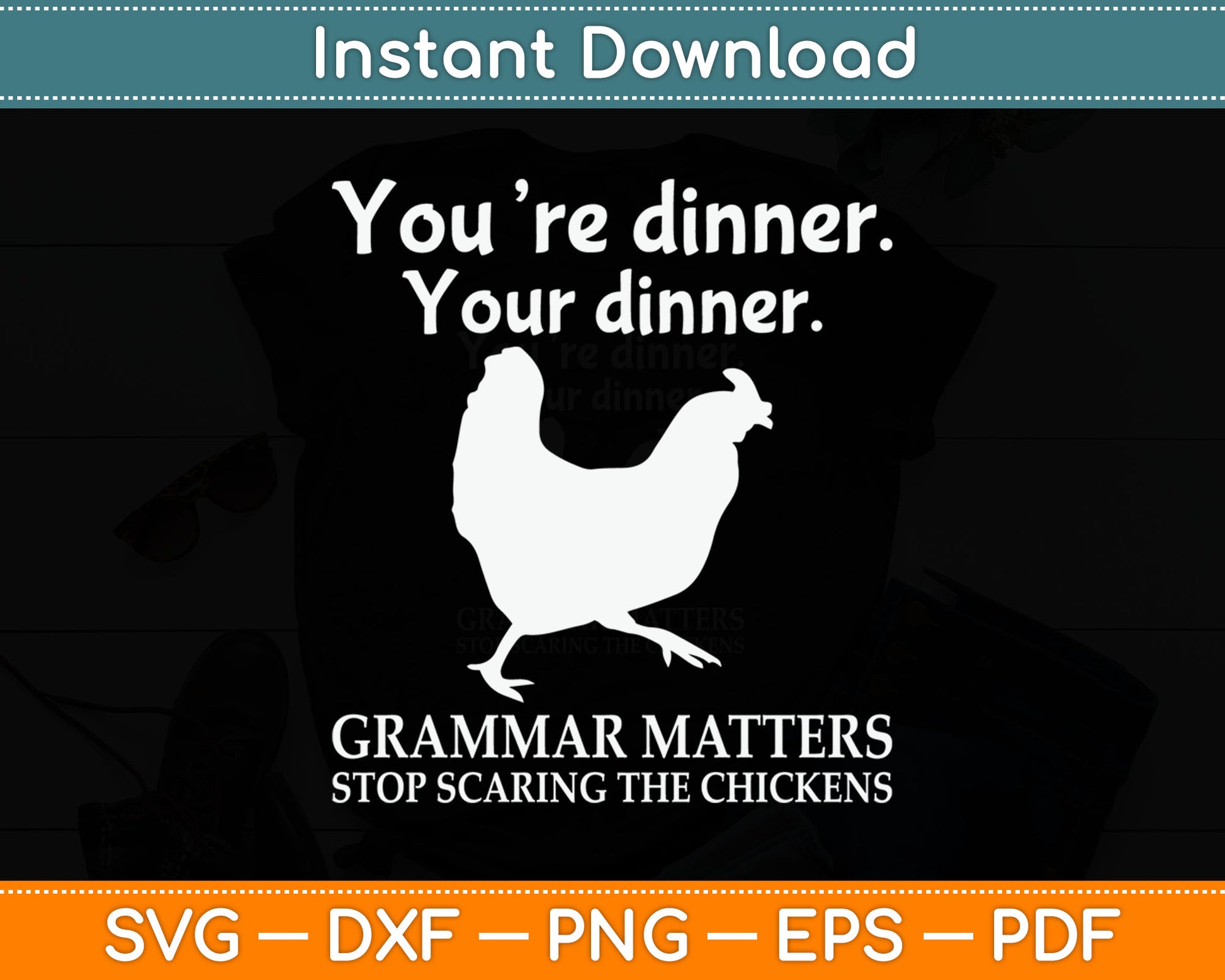 Stop Scaring The Chickens English Grammar Funny Teacher Svg Digital Cutting File