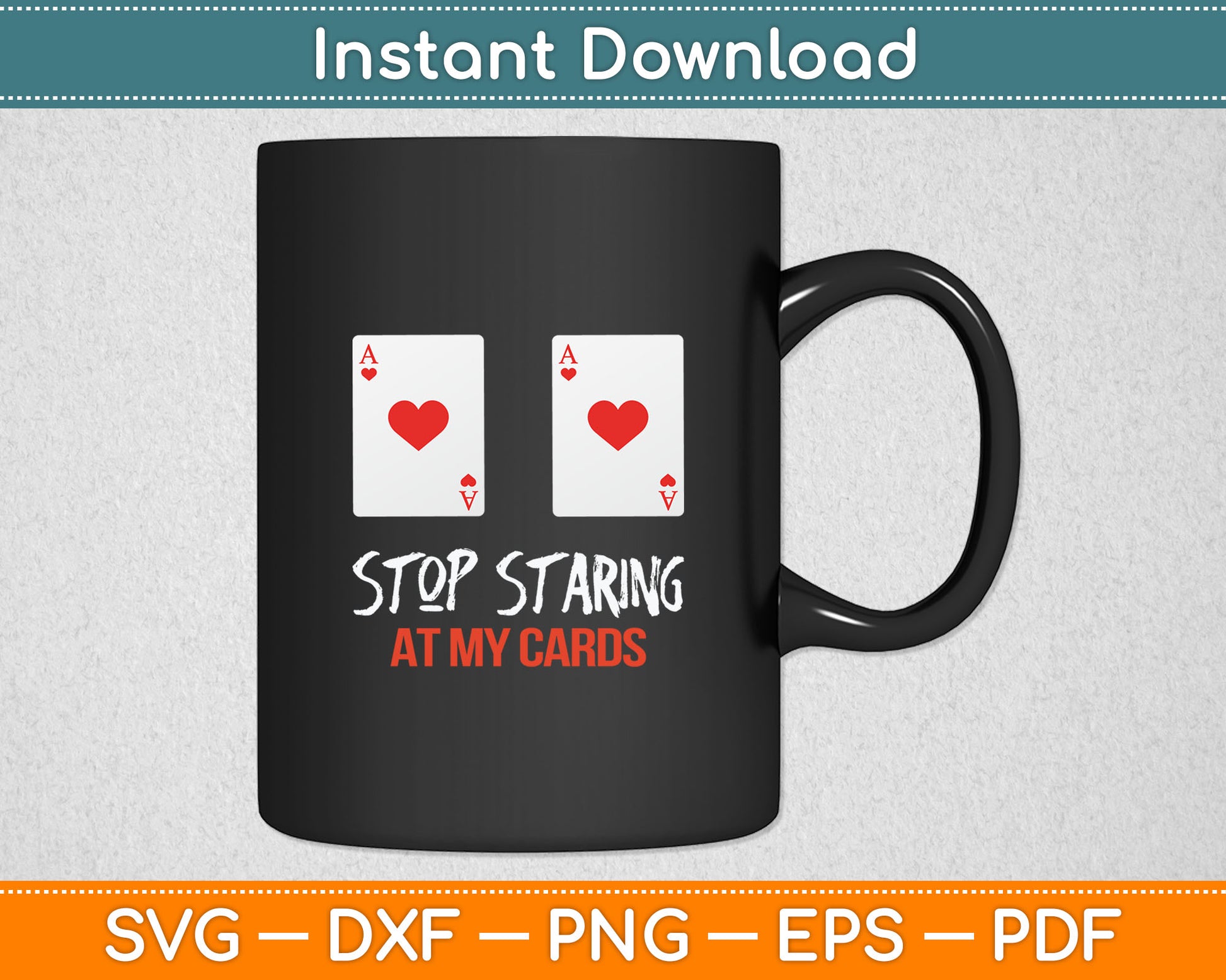 Stop Staring At My Cards Funny Poker Women Player Svg Digital Cutting File