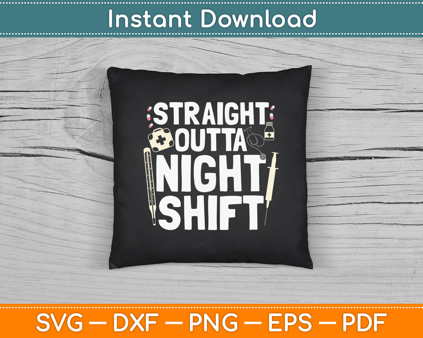 Straight Outta Night Shift Emergency Registered Nurse SVG Digital Cutting File