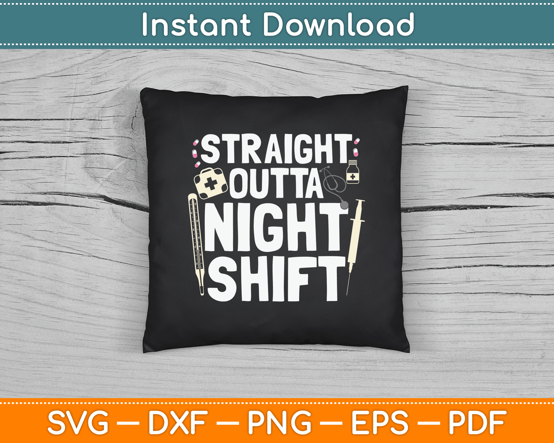 Straight Outta Night Shift Emergency Registered Nurse SVG Digital Cutting File