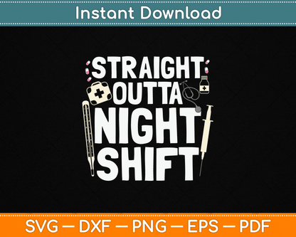 Straight Outta Night Shift Emergency Registered Nurse SVG Digital Cutting File