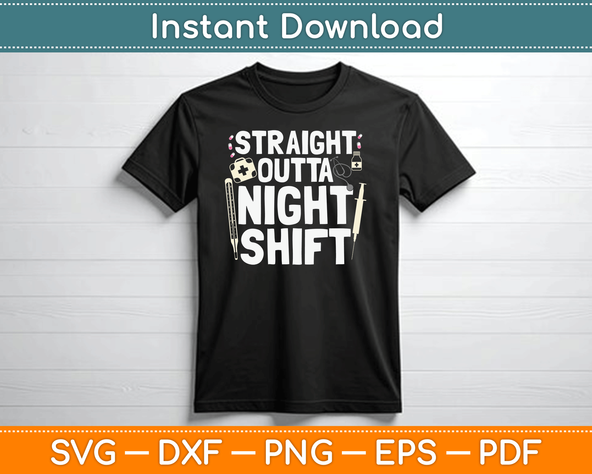 Straight Outta Night Shift Emergency Registered Nurse SVG Digital Cutting File