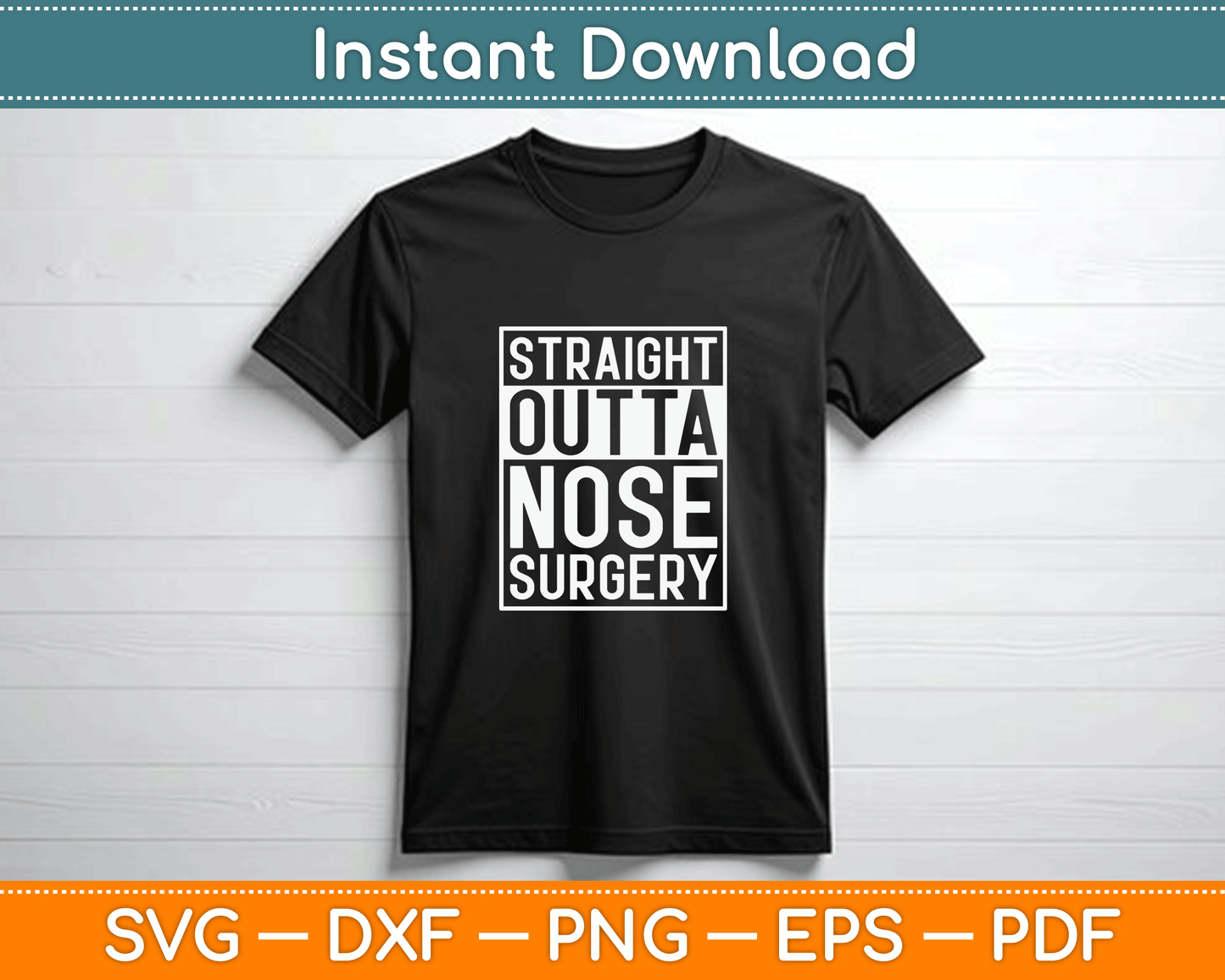 Nose surgery recovery SVG digital download for custom shirts and gifts