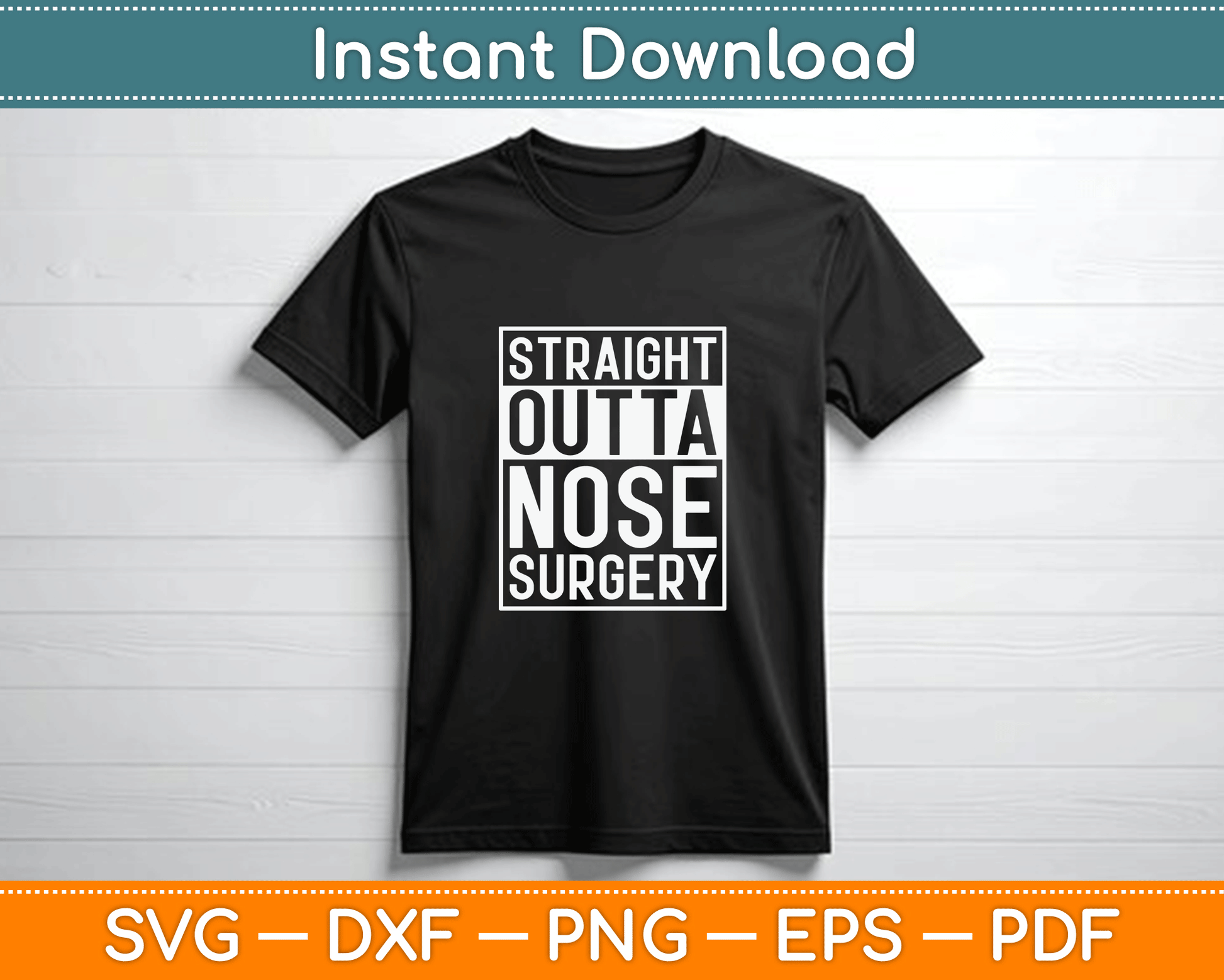 Nose surgery recovery SVG digital download for custom shirts and gifts