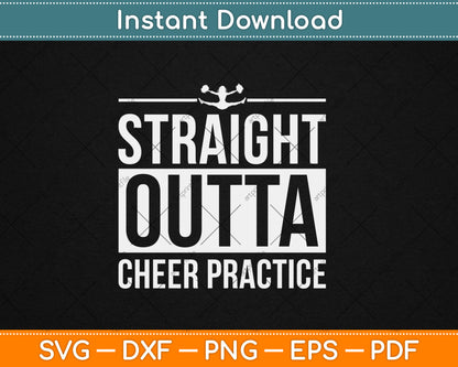Straight Outta Cheer Practice Funny Cheerleader Svg Digital Cutting File