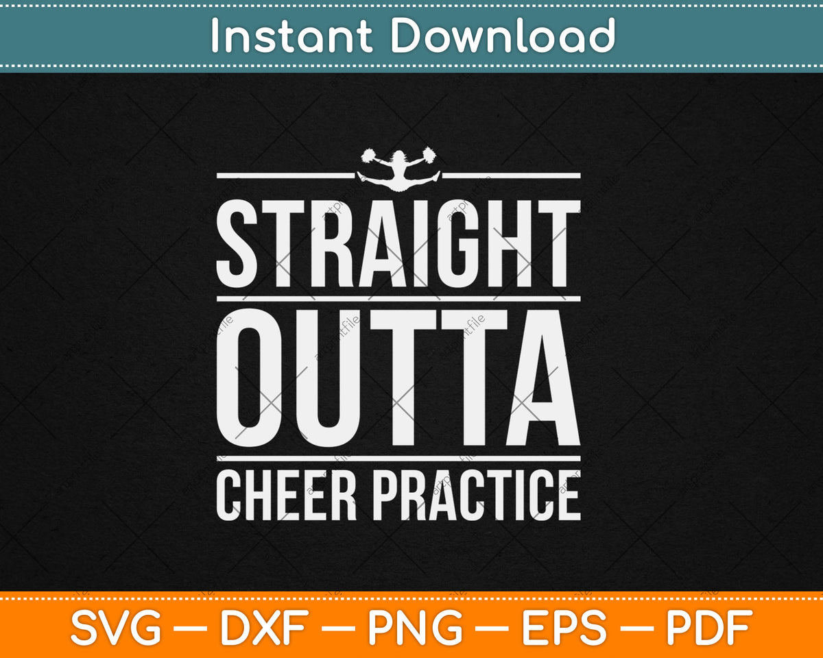 Straight Outta Cheer Practice Funny Cheerleader Svg Design Digital Cutting File