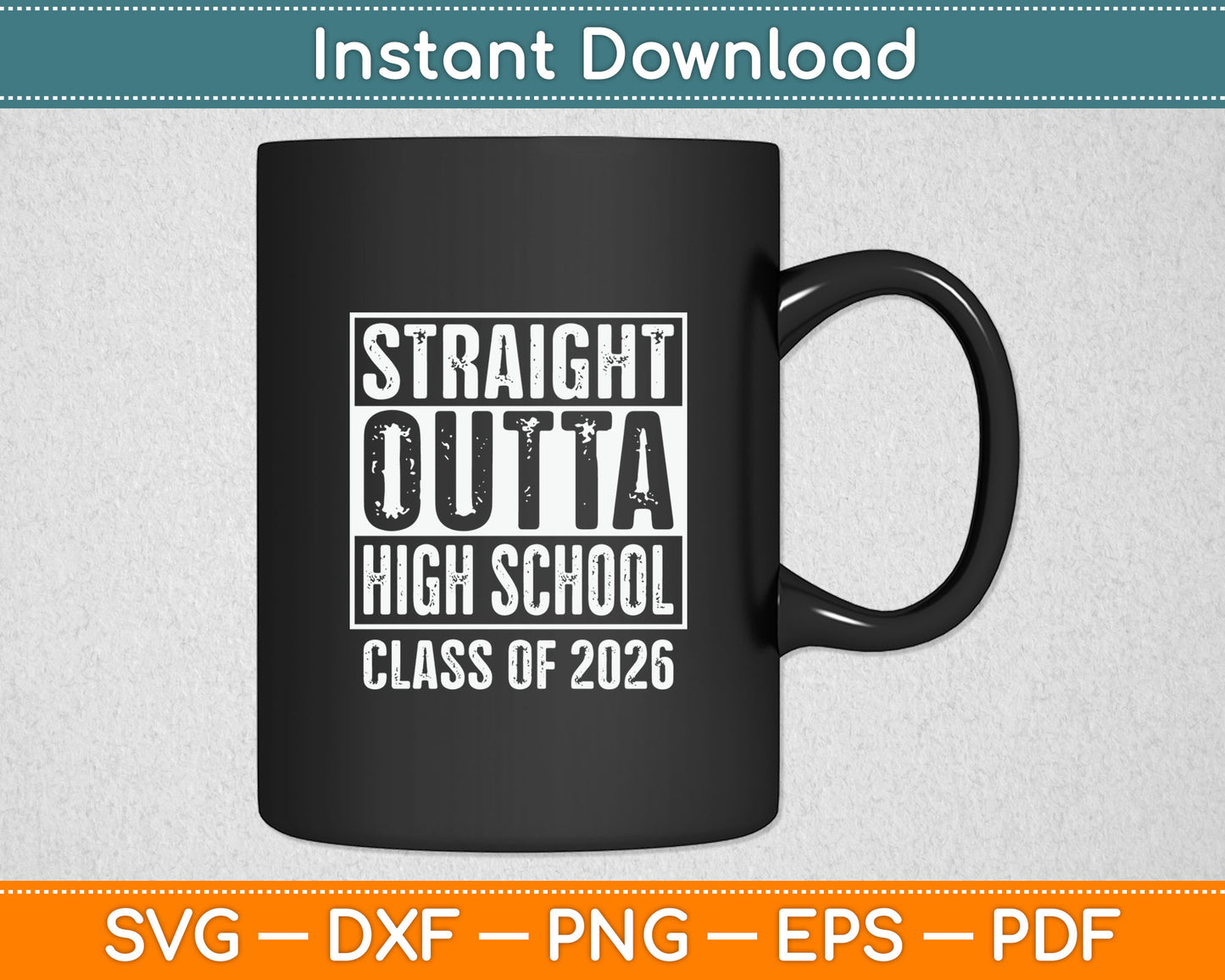 Straight Outta High School Graduation Class Of 2026 Senior Svg Digital Cutting File