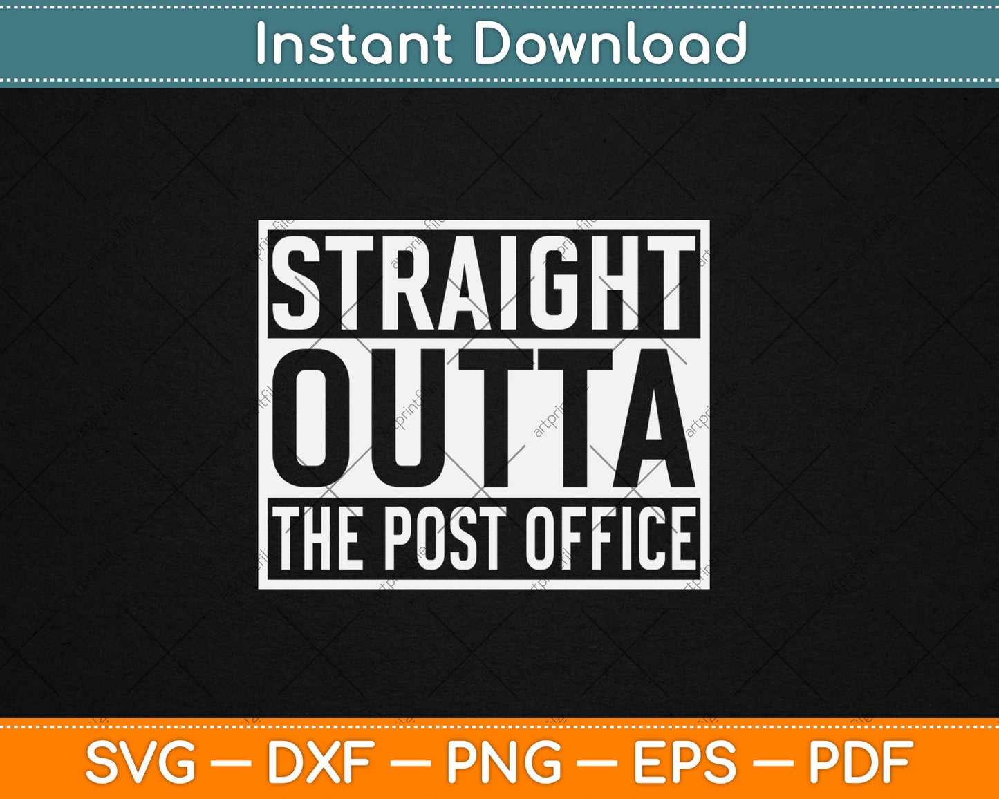 Straight Outta The Post Office Funny Postal Worker Svg Digital Cutting File