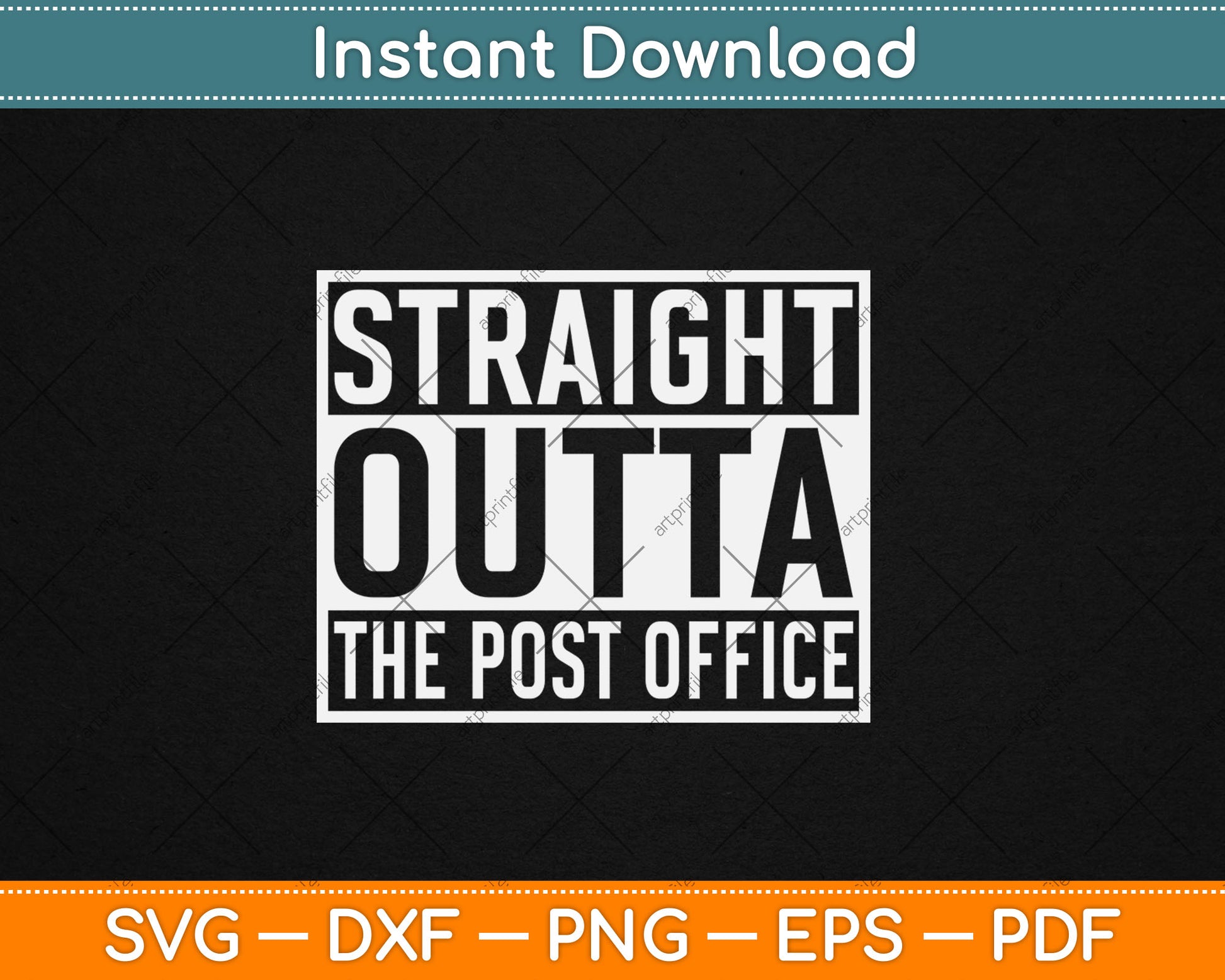 Straight Outta The Post Office Funny Postal Worker Svg Digital Cutting File