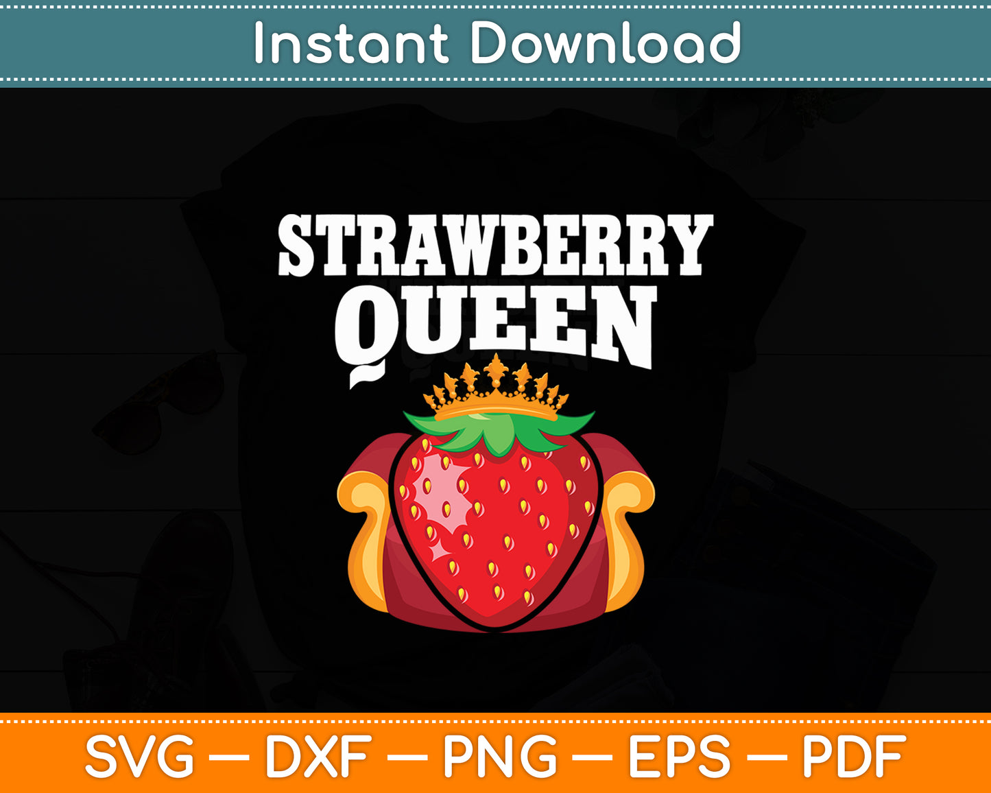 Strawberry Queen Strawberry Lovers Svg Digital Cutting File