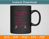 Strength Dignity Laughs Breast Cancer Awareness Svg Digital Cutting File