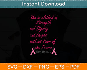 Strength Dignity Laughs Breast Cancer Awareness Svg Digital Cutting File