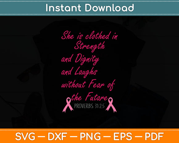 Strength Dignity Laughs Breast Cancer Awareness Svg Digital Cutting File