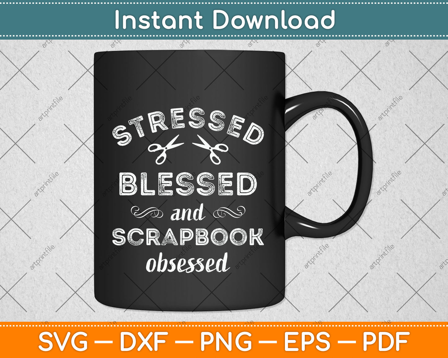 Stressed Blessed Scrapbook Obsessed Svg Png Dxf Digital Cutting File