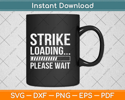 Strike Loading Please Wait Bowling Svg Png Dxf Digital Cutting File